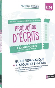 Pratiques Et Ressources : Cm1, Cm2 ; Production D'ecrits ; Le Grand Voyage ; Guide Pedagogique + Ressources Bi-media (edition 2024) 