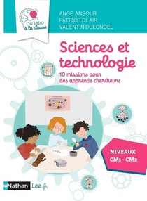 Sciences Et Technologie : 10 Missions Pour Des Apprentis Chercheurs ; Cm1-cm2 