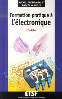 Formation Pratique A L'electronique (2e Edition) 