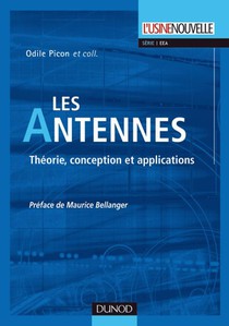 Les Antennes ; Theorie, Conception Et Applications 