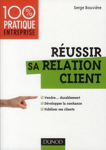Reussir Sa Relation Client 