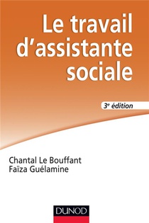 Le Travail D'assistante Sociale (3e Edition) 