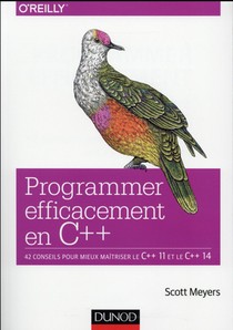 Programmer Efficacement En C++ ; 42 Conseils Pour Mieux Maitriser Le C++ 11 Et Le C++ 14 