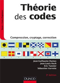 Theorie Des Codes ; Compression, Cryptage, Correction (3e Edition) 