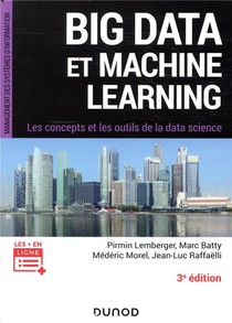 Big Data Et Machine Learning ; Les Concepts Et Les Outils De La Data Science (3e Edition) 