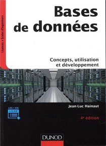 Bases De Donnees : Concepts, Utilisation Et Developpement (4e Edition) 