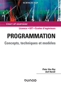 Programmation ; Concepts, Techniques Et Modeles ; Cours Et Exercices 