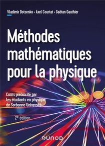 Methodes Mathematiques Pour La Physique (2e Edition) 