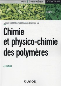 Chimie Et Physico-chimie Des Polymeres (4e Edition) 