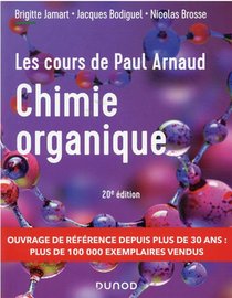 Les Cours De Paul Arnaud : Chimie Organique (20e Edition) 