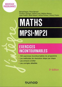 Maths ; Mpsi-mp2i ; Exercices Incontournables (5e Edition) 