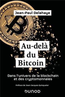 Au-dela Du Bitcoin : Dans L'univers De La Blockchain Et Des Cryptomonnaies 