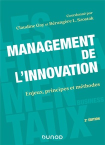 Management De L'innovation : Enjeux, Principes Et Methodes (2e Edition) 