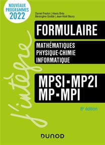 Formulaire ; Mathematiques, Physique-chimie, Informatique ; Mpsi-mp2i-mp-mpi 