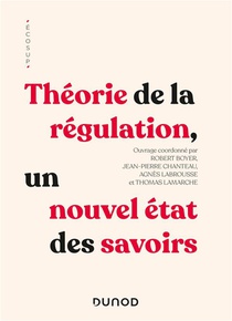 Theorie De La Regulation : Un Nouvel Etat Des Savoirs 