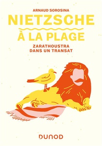 Nietzsche A La Plage : Zarathoustra Dans Un Transat 