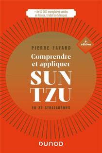 Comprendre Et Appliquer Sun Tzu : En 37 Stratagemes (5e Edition) 