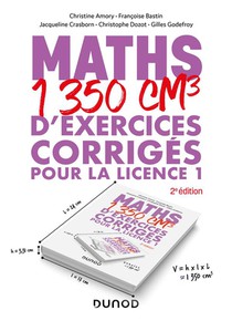 Maths : 1350 Cm3 D'exercices Corriges Pour La Licence 1 (2e Edition) 