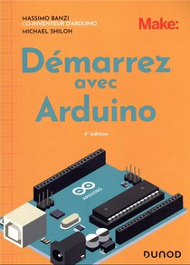 Demarrez Avec Arduino (4e Edition) 