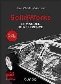 Solidworks : Le Manuel De Reference 