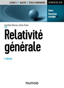 Relativite Generale (3e Edition) 
