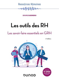 Les Outils Des Rh : Les Savoir-faire Essentiels En Grh (5e Edition) 