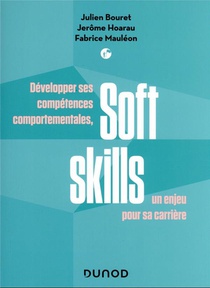 Soft Skills : Developper Ses Competences Comportementales, Un Enjeu Pour Sa Carriere 