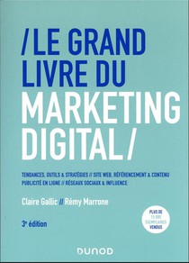 Le Grand Livre Du Marketing Digital (3e Edition) 