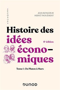 Histoire Des Idees Economiques T.1 : De Platon A Marx (6e Edition) 