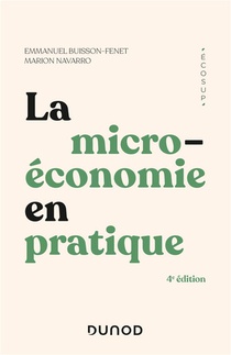 La Microeconomie En Pratique (4e Edition) 