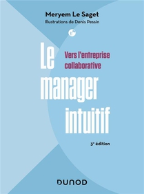 Le Manager Intuitif : Vers L'entreprise Collaborative (3e Edition) 