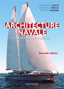 Architecture Navale : Connaissance Et Pratique (2e Edition) 