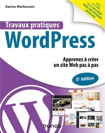 Travaux Pratiques : Wordpress : Apprenez A Creer Un Site Web Pas A Pas (5e Edition) 