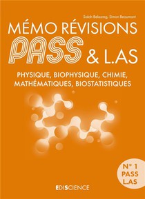 Memo Revisions Pass & L.as : Physique, Biophysique, Chimie, Mathematiques, Biostatistiques (2e Edition) 