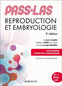 Pass & Las ; Reproduction Et Embryologie ; Manuel : Cours + Entrainements Corriges (2e Edition) 