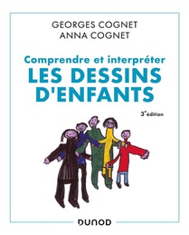 Comprendre Et Interpreter Les Dessins D'enfants (3e Edition) 