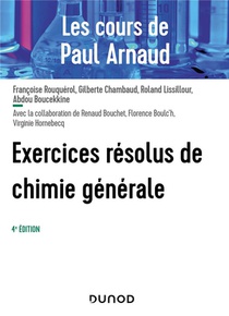 Les Cours De Paul Arnaud : Exercices Resolus De Chimie Generale (4e Edition) 