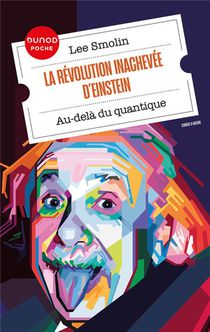La Revolution Inachevee D'einstein : Au-dela Du Quantique 