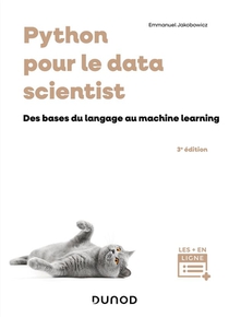 Python Pour Le Data Scientist : Des Bases Du Langage Au Machine Learning (3e Edition) 