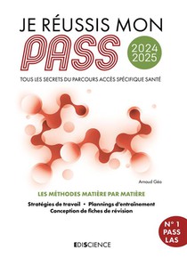 Je Reussis Mon Pass : Tous Les Secrets Du Parcours Acces Specifique Sante (edition 2024/2025) 