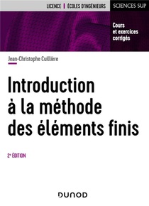 Introduction A La Methode Des Elements Finis : Cours Et Exercices Corriges (2e Edition) 