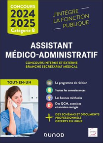 Assistant Medico-administratif ; Concours Interne Et Externe Branche Secretariat Medical ; Categorie B ; Tout-en-un (edition 2024/2025) 