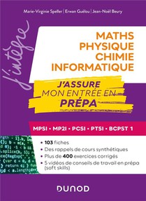 Maths-physique-chimie-informatique ; Mpsi-mp2i-pcsi-ptsi-bcpst 1 ; J'assure Mon Entree En Prepa 