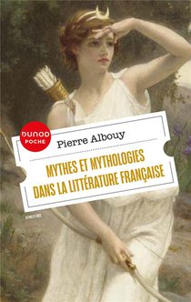 Mythes Et Mythologies Dans La Litterature Francaise 
