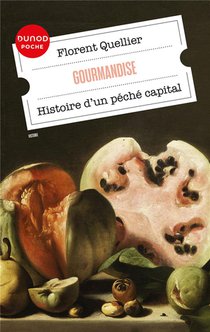 Gourmandise : Histoire D'un Peche Capital 