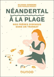 Neandertal A La Plage : Nos Freres Disparus Dans Un Transat 