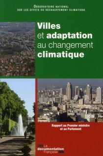 Villes Et Adaptation Au Changement Climatique ; Rapport Au Premier Ministre Et Au Parlement 