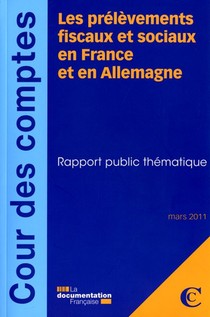 Les Prelevements Fiscaux Et Sociaux En France Et En Allemagne ; Mars 2011 