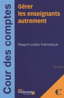 Gerer Les Enseignants Autrement ; Rapport Public Thematique ; Mai 2013 