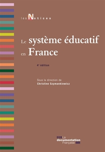 Le Systeme Educatif En France (4e Edition) 